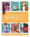 3dtotal Publishing Creating Stylized Animals (Taschenbuch) (US IMPORT)