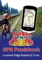 GPS Praxisbuch Garmin Edge Explore 2/Power: Funktionen, Einstellungen & Navigation (GPS Praxisbuch-Reihe von Red Bike)