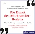 Die Kunst des Miteinander-Redens | Bernhard Pörksen, Friedemann Schulz Von Thun