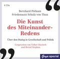 Die Kunst des Miteinander-Redens [Hörbuch/Audio-CD] Über den Dialog in Gesellsch