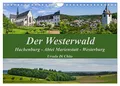 Der Westerwald (Wandkalender 2025 DIN A4 quer), CALVENDO Monatskalender: Impressionen aus Hachenburg, der Abtei Marienstatt und Westerburg (CALVENDO Orte)
