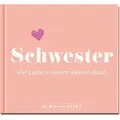 Schwester. Viel Liebe in einem kleinen Buch