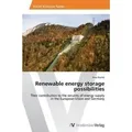 Renewable energy storage possibilities Their contribution to the security of energy supply in the European Union and Germany