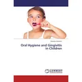 Lap Lambert Academic Oral Hygiene and Gingivitis in Children (Natasha Gambhir, 2013) (55524375)