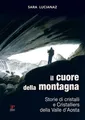 Sara Lucianaz Il cuore della montagna. Storie di crist (Taschenbuch) (US IMPORT)