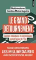 Le Grand détournement: Comment milliardaires et mul... | Buch | Zustand sehr gut