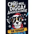 Chill Mal, Digga! Adventskalender für Teenager Jungs und Mädchen