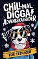 Chill Mal, Digga! Adventskalender für Teenager Jung... | Buch | Zustand sehr gut