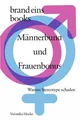Männerbund und Frauenbonus Warum Stereotype schaden