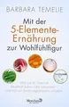 Mit der 5-Elemente-Ernährung zur Wohlfühlfigur: Wie... | Buch | Zustand sehr gut