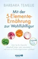 Barbara Temelie | Mit der 5-Elemente-Ernährung zur Wohlfühlfigur | Buch (2009)