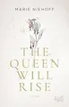 The Queen Will Rise von Niehoff, Marie | Buch | Zustand gut
