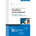 Mallorca Menorca Ibiza Formentera - Immobilien auf den Balearen von Guillermo Frühbeck Olmedo/ Ralph Schäfer/ Guido Weiler / Reguvis Fachmedien GmbH /