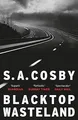 Blacktop Wasteland: the acclaimed and award-winning c by Cosby, S. A. 1472273753