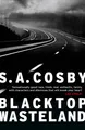 S. A. Cosby / Blacktop Wasteland /  9781472273758