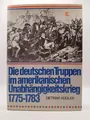 Die deutschen Truppen im amerikanischen Unabhängigkeitskrieg 1775-1783
