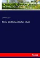 Kleine Schriften politischen Inhalts Lothar Bucher