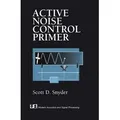 Active Noise Control Primer Modern Acoustics and Signal Processing