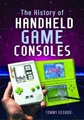 Tommy Keough The History of Handheld Game Consoles (Gebundene Ausgabe)