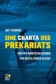 Eine Charta des Prekariats: Von der ausgeschlossenen zur gestaltenden Klasse