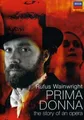 DVD Rufus Wainwright Prima Donna - The Story Of An Opera Decca