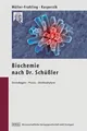 Biochemie nach Dr.Schüßler: Grundlagen - Praxis - Antlitzanalyse