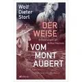 AT Der Weise vom Mont Aubert (Deutsch, Andreas Schwendener, Wolf-Dieter Storl, Ingrid Lisa Storl, 2023) (36197020)