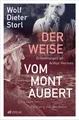 Der Weise vom Mont Aubert Wolf-Dieter Storl