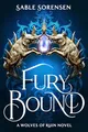 Fury Bound: The highly anticipated sequel to the hottest BookTok romantasy sensation of the year, Dire Bound (The Wolves of Ruin, 2)