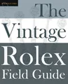 Morningtundra The Vintage Rolex Field Guide (Taschenbuch) (US IMPORT)