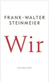 Wir: Ein eindringliches Plädoyer des Bundespräsidenten für mehr Zusammenhal ...