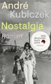 Nostalgia: Roman |"Ein Buch von großer Kraft." Der Tagesspiegel