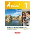 À plus! Nouvelle édition. Band 1. Klassenarbeitstrainer mit Lösungen und Audio-CD