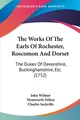 The Works Of The Earls Of Rochester, Roscomon And Dorset John Wilmot (u. a.)