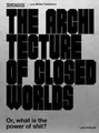 Lydia Kallipoliti | The Architecture of Closed Worlds | Taschenbuch | Englisch