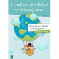 Einmal um den Globus mit Krippenkindern von Eva Danner / Verlag an der Ruhr GmbH / Taschenbuch