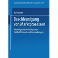 Beschleunigung von Marktprozessen von Kai Gruner / Gabler Verlag / Taschenbuch