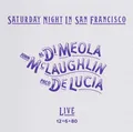 IMPEX | Al Di Meola, McLaughlin & De Lucia Saturday Night In San Francisco SACD