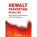 Gewaltprävention im Alltag von Dirk Zeuge / tredition / Taschenbuch