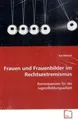 Kai Dietrich | Frauen und Frauenbilder im Rechtsextremismus | Taschenbuch