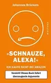Schnauze, Alexa!: Ich kaufe nicht bei Amazon, Vorsicht! ... | Buch | Zustand gut