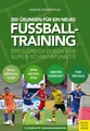 Sachbuch 300 Übungen für ein neues Fußballtraining Erfolgreich durch vier Super Martin Hasenpflug