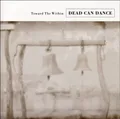 Dead Can Dance / Towards The Within (Remastered)