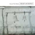 DEAD CAN DANCE Toward The Within (Remastered) CD 2008