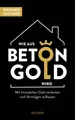 Wie aus Beton Gold wird | Buch | 9783990602935