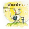 Mäusekäse mit Illustrationen von Andrea Kemmereit