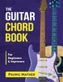 The Guitar Chord Book: Acoustic Guitar Chords For Beginners & Improvers (Complete Teach Yourself Guitar Books, Band 2)