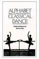 Alphabet of Classical Dance: 12th to 19th Century