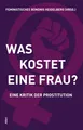 Was kostet eine Frau?, Feministisches Bündnis Heidelberg
