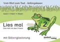 Lies mal 2 (mit Silbengliederung) - Das Heft mit dem Frosch: Vom Wort zum Text - Anfangslesen